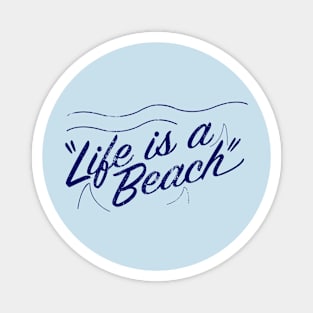 Life is a beach Magnet